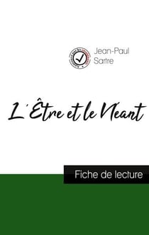 L'Être et le Néant de Jean-Paul Sartre : fiche de lecture et analyse complète de l'oeuvre
