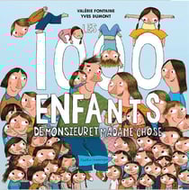 Les 1000 enfants de monsieur et madame Chose