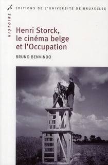 Henri Storck, le cinéma belge et l'Occupation