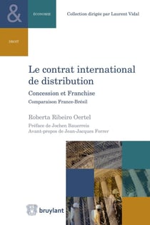 Le contrat international de distribution - concession et franchise, comparaison France-Brésil