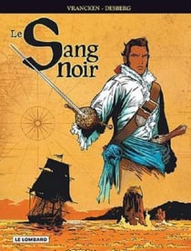 Le sang noir t.3 - les hommes libres