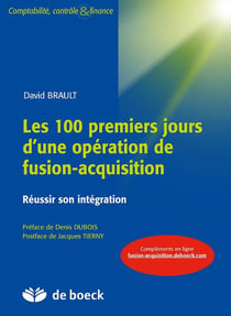 Les 100 premiers jours d'une opération de fusion-acquisition - réussir son intégration