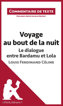Voyage au bout de la nuit de Céline - le dialogue entre Bardamu et Lola