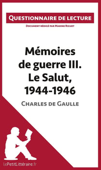 Mémoires de guerre III : le salut, 1944-1946 de Charles de Gaulle