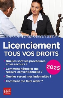 Licenciement : Tous vos droits (édition 2025)