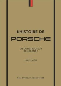L'histoire de Porsche : Un constructeur de légende