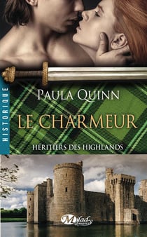 Héritiers des Highlands Tome 2 : le charmeur