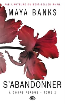 À corps perdus Tome 2 : s'abandonner