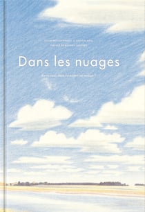 Dans les nuages : Avez-vous déjà vu naître un nuage ?