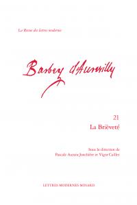 La revue des lettres modernes - Jules Barbey d'Aurevilly n.21 : la brieveté