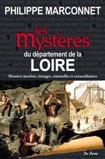 DEPARTEMENT DE LA LOIRE MYSTERES