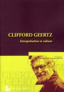 Clifford Geertz, interprétation et culture