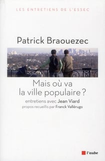 Mais ou va la ville populaire ? entretiens