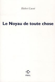 Le noyau de toute chose