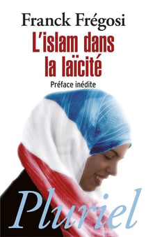 Penser l'islam dans la laïcité