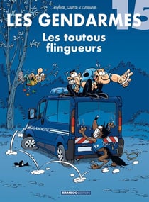Les gendarmes Tome 15 : les toutous flingueurs