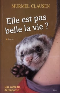 Elle est pas belle la vie ?