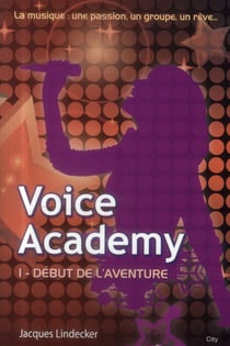 Voice academy t.1 - début de l'aventure