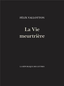La Vie meurtrière