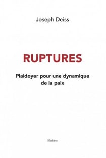 Ruptures : Plaidoyer pour une dynamique de la paix