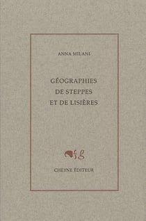 Géographies de steppes et de lisères
