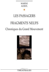 Les passagers - fragments neufs - chroniques du grand mouvement