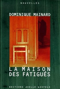 La maison des fatigués