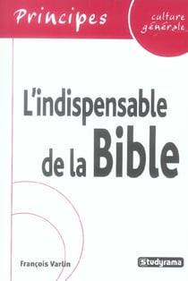 L'indispensable de la culture générale : La bible