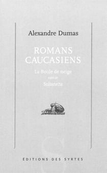 Romans caucasiens : la boule de neige - Sultanetta