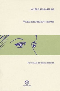 Vivre intensément repose - nouvelles du siècle dernier