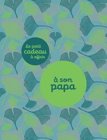 Le Petit Cadeau A Offrir : À Son Papa