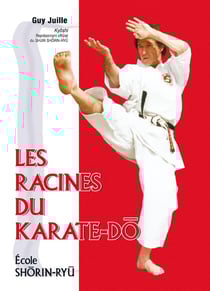 Les racines du karate-do - école Shorin-Ryu