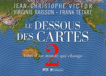 Le dessous des cartes t.2 - atlas d'un monde qui change