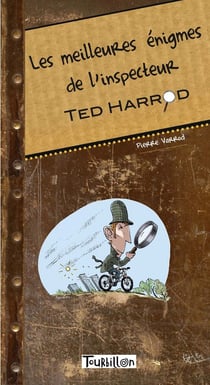 Les meilleures énigmes de l'inspecteur ted harrod