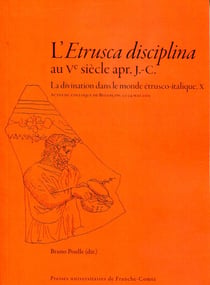 L' Etrusca disciplina au Ve siècle apr. J.-C. : La divination dans le monde étrusco-italique, X