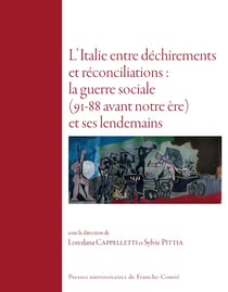 L'Italie entre déchirements et réconciliations : la guerre sociale (91-88 a.c.) et ses lendemains
