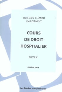 Cours de droit hospitalier tome 2 2e ed