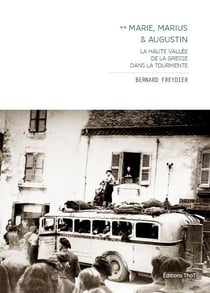 Marie, Marius & Augustin Tome 2 - la haute vallée de la Gresse dans la tourmente