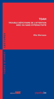 TDAH - trouble déficitaire de l'attention avec ou sans hyperactivité