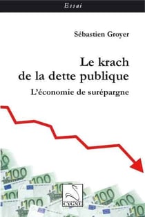 Le krach de la dette publique - l'économie de surépargne