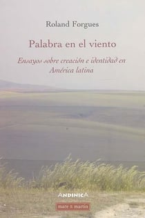 Palabra en el viento - ensayos sobre creación e identidad en América latina