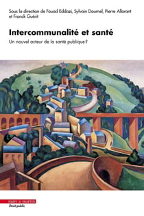 Intercommunalité et santé : un nouvel acteur de la santé publique ?