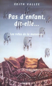 Pas d'enfant, dit-elle...