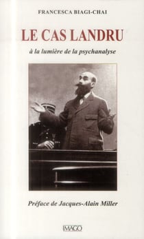 Le cas Landru - à la lumière de la psychanalyse (3e édition)