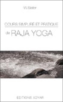 Cours simplifié et pratique de raja yoga