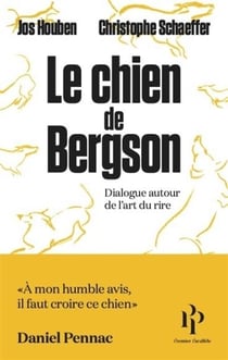 Le chien de Bergson : dialogue autour de l'art de rire