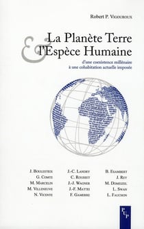 La planète terre et l'espèce humaine - d'une coexistence millénaire à une cohabitation actuelle imposée