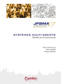 Systèmes Multi-Agents - Modèles de comportements - JFSMA 07