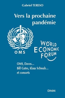 Vers la prochaine pandémie : OMS, Davos..., Bill Gates, Klaus Schwab..., et consorts