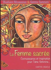La femme sacrée - connaissance et inspiration pour l'âme féminine - cartes oracle